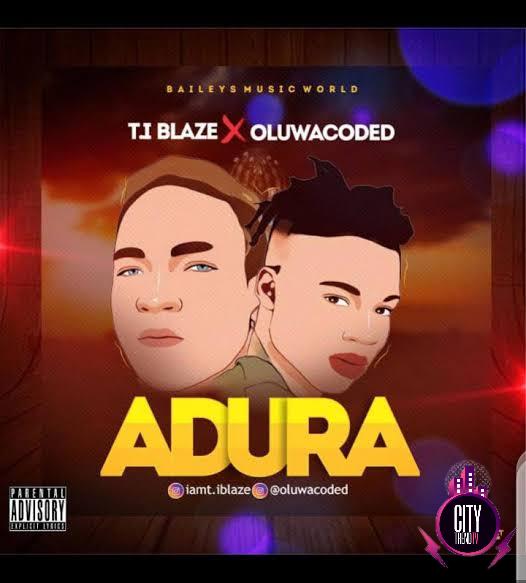 Ti Blaze — Adura ft. Oluwacoded