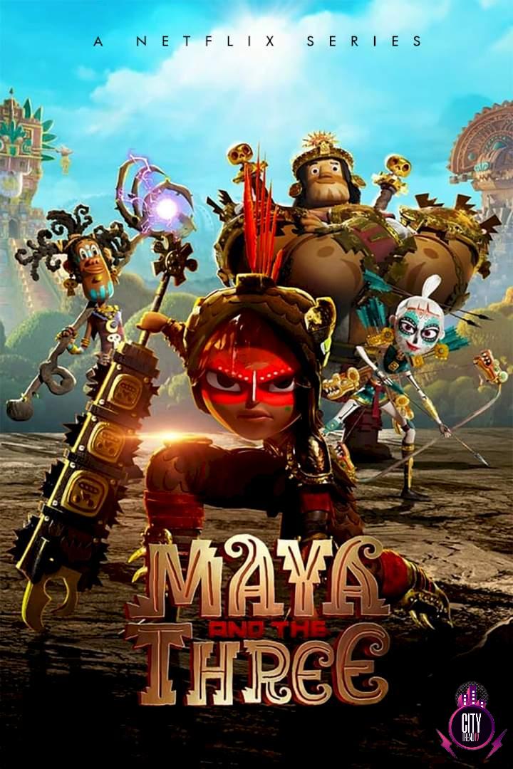Download Maya and the Three (Complete Season 1) [TV Series] » CitytrendTv  