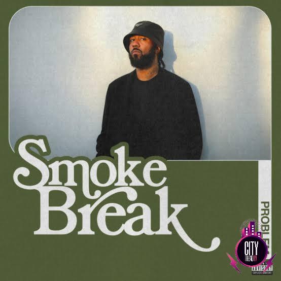 Problem — Smoke Break Full Ep