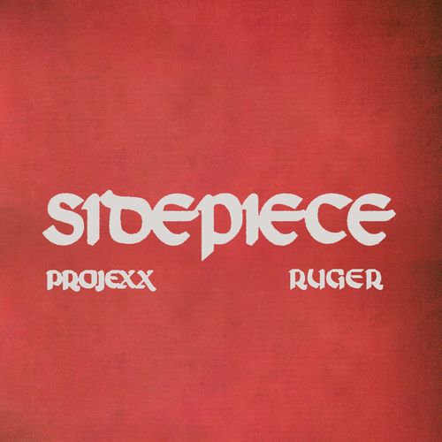 Projexx — Sidepiece ft. Ruger
