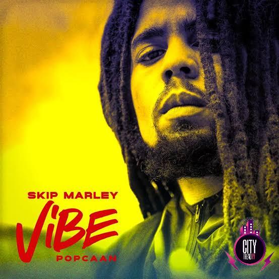 Skip Marley — Vibe ft. Popcaan