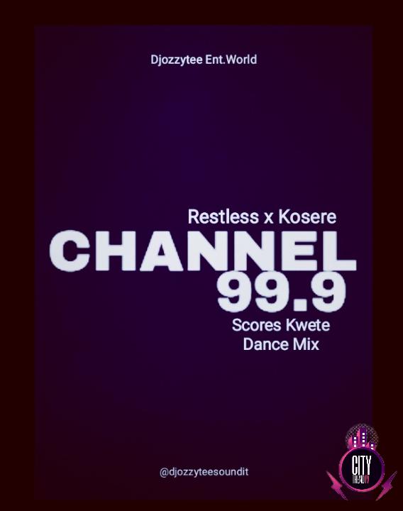 DJ Ozzytee ft. Restless Kosere Master — Change Channel 99.9 Scores Kwete Dance Mix