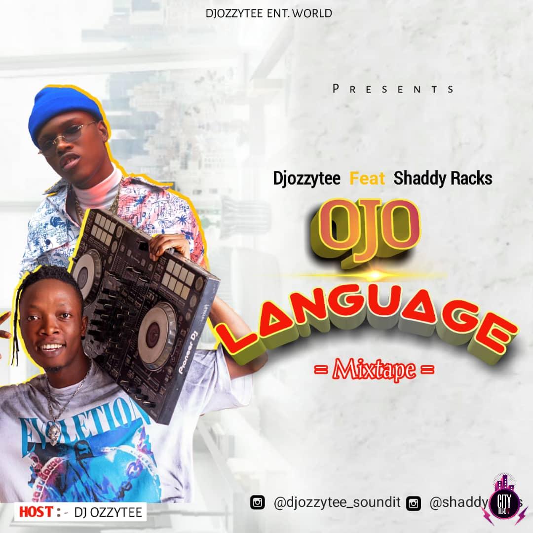 DJ Ozzytee ft. Shaddy Racks — Ojo Language
