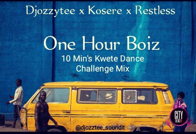 DJ Ozzytee x Kosere x Restless — One Hour Boiz 10 Mins Kwete Dance Challenge Mix