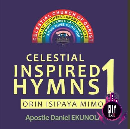 Download Apostle Daniel Ekunola — Celestial Inspired Hymns 1 Complete Album
