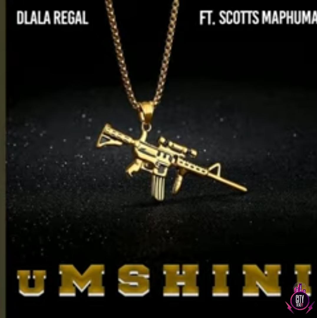 Dlala Regal — uMSHINI ft. Scotts Maphuma
