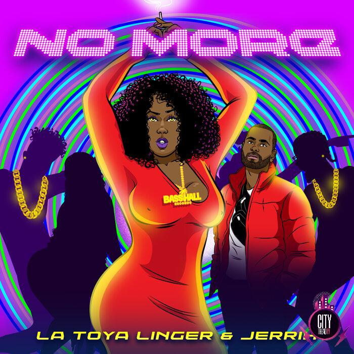 La Toya Linger Jerrih — No More