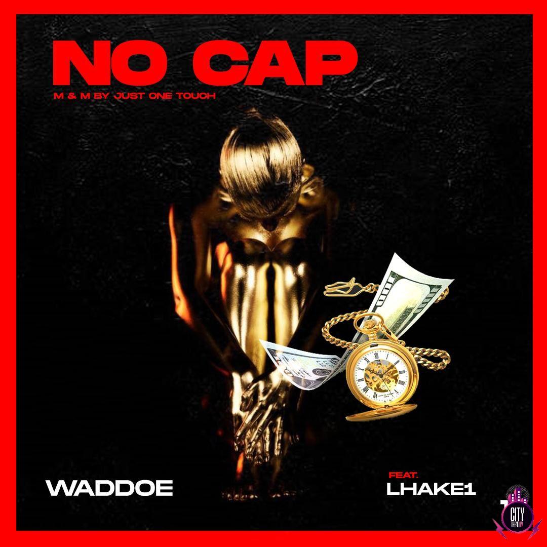Waddoe ft. Lhake1 — No Cap