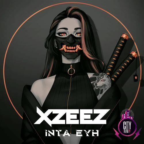 XZEEZ — Inta Eyh Remix