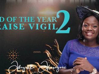 Adeyinka Alaseyori — End of the Year Praise Vigil Day 2