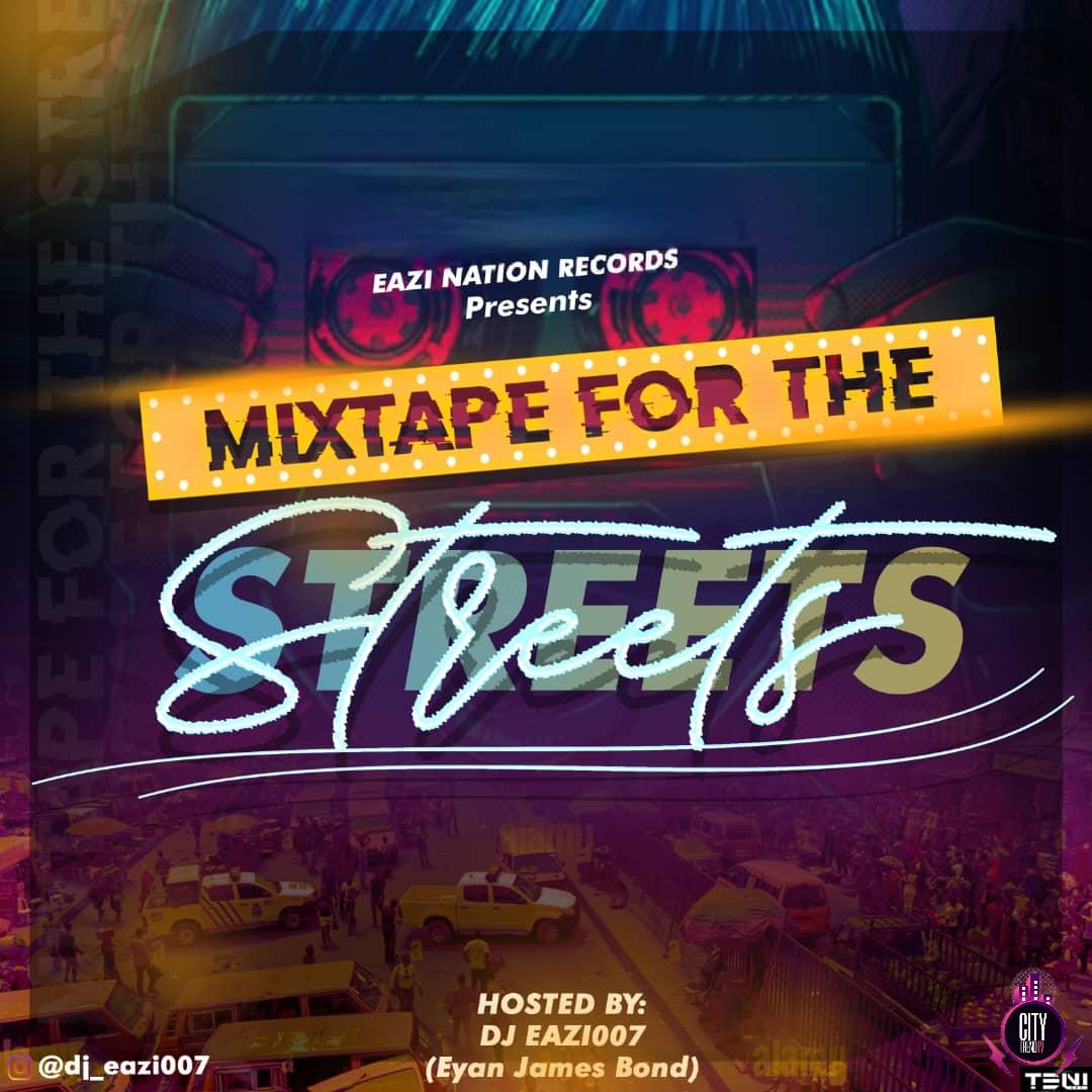 DJ Eazi007 — Mixtape For The Streets
