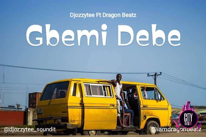 DJ Ozzytee ft. Dragon Beatz — Gbemi Debe
