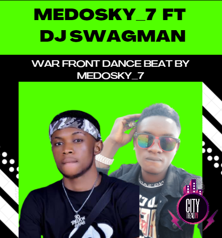Medosky 7 ft Dj Swagman War front dance beat