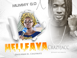 Mummy G.O x Crazyjacc — Hell Faya