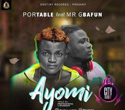 Portable ft. Mr Gbafun — Ayomi