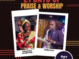 Adeyinka Alaseyori ft. Bobo Sax — Day 2 of 21 Days of Praise Worship