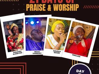 Adeyinka Alaseyori ft. Moses Harmony Adedayo Sekere Omolade — Day 3 of 21 Days of Praise Worship