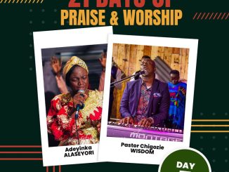 Adeyinka Alaseyori ft. Pastor Chigozie Wisdom — Day 5 of 21 Days of Praise Worship
