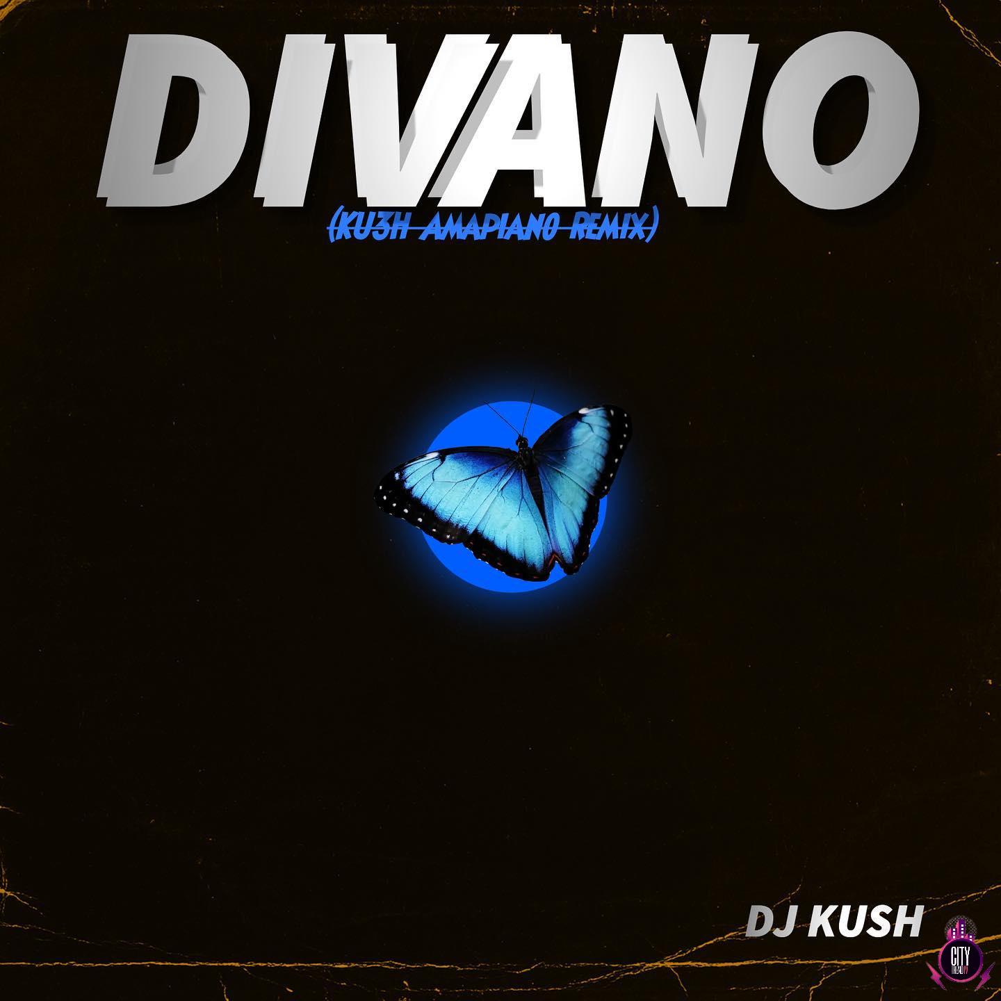 DJ Kush — Divano Ku3h Amapiano Remix
