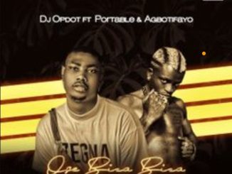 DJ OP Dot ft. Agbotifayo Portable — Ose Biza Biza Cruise Beat