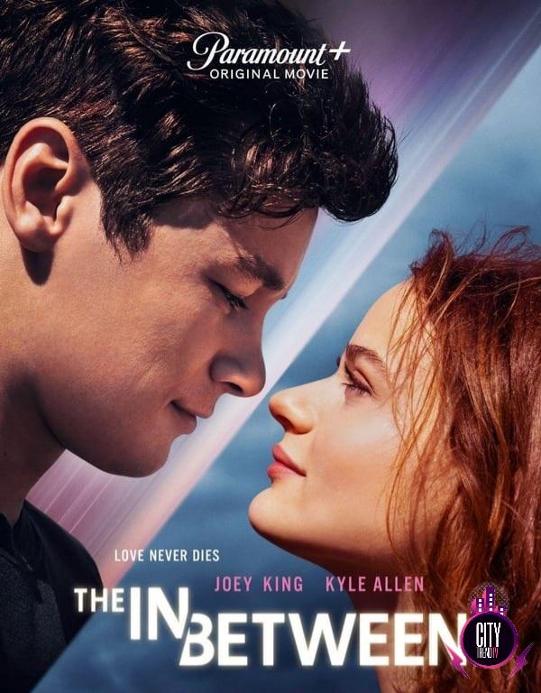 Download The In Between 2022 Hollywood Movie