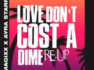 Magixx — Love Dont Cost a Dime Re up ft. Ayra Starr