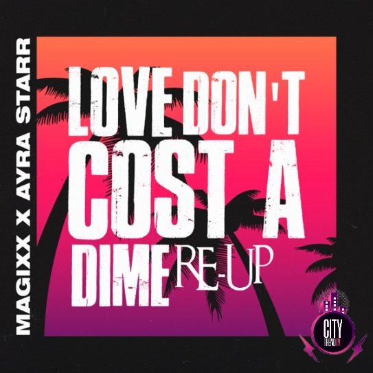 Magixx — Love Dont Cost a Dime Re up ft. Ayra Starr