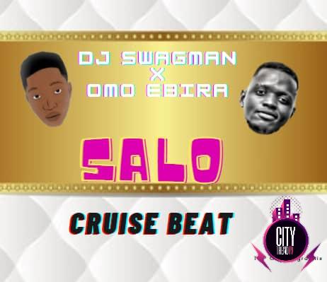 DJ Swagman Omo Ebira — Sala Cruise Beat