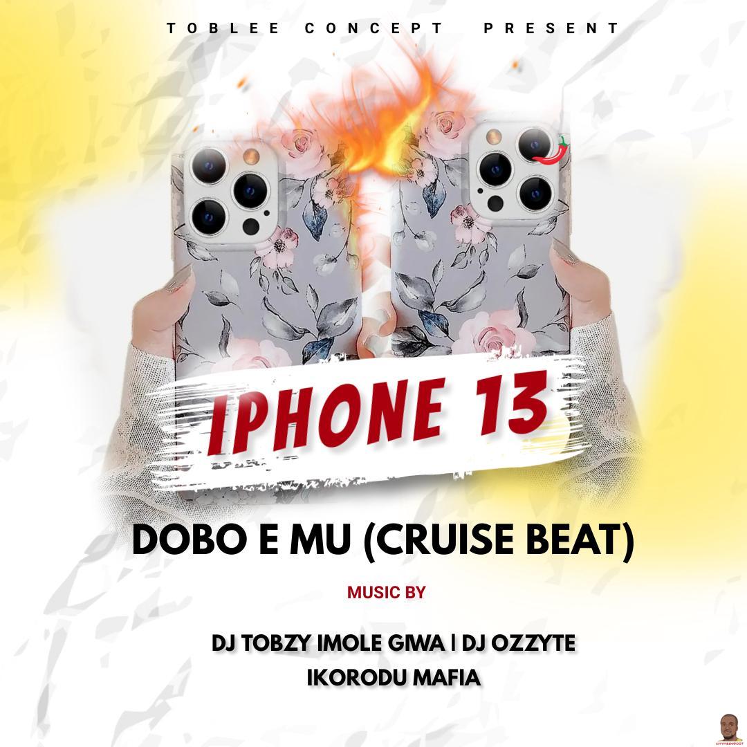 DJ Tobzy ft. DJ Ozzytee — Dobo E Mu Cruise Beat