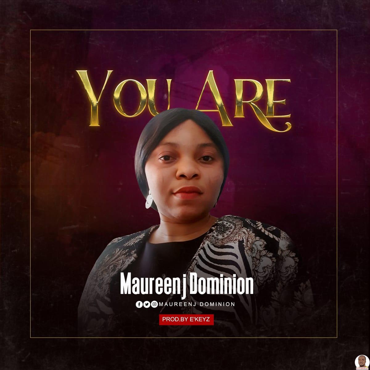 Maureen Dominion You Are Mp3 Download Audio