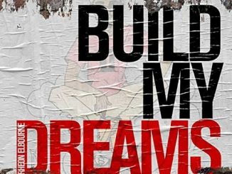 Rheon Elbourne — Build My Dreams