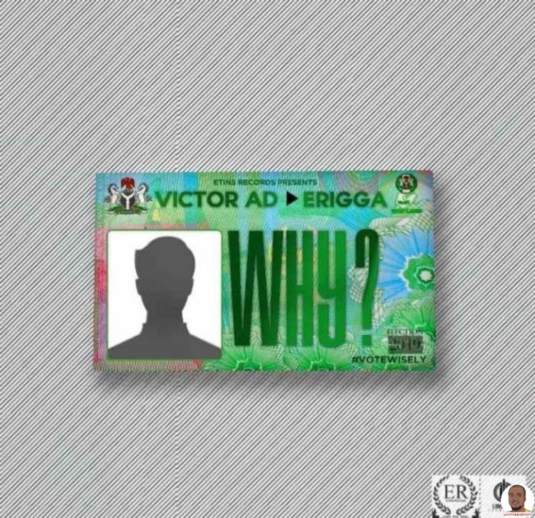 Victor AD — Why ft. Erigga