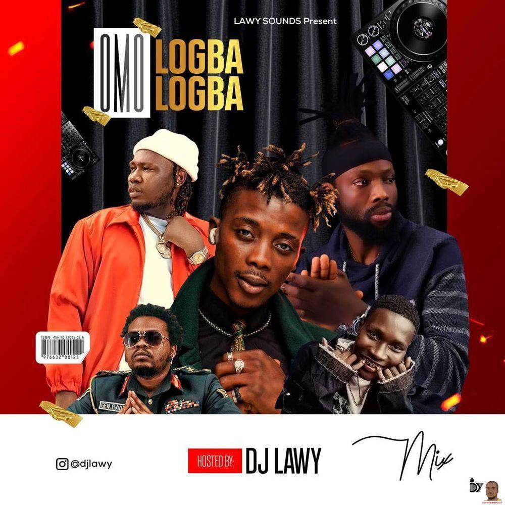 DJ Lawy — Omo Logba Logba The MiX