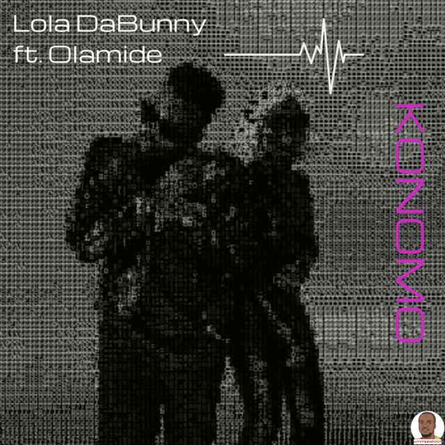 Lola DaBunny ft. Olamide — Konomo