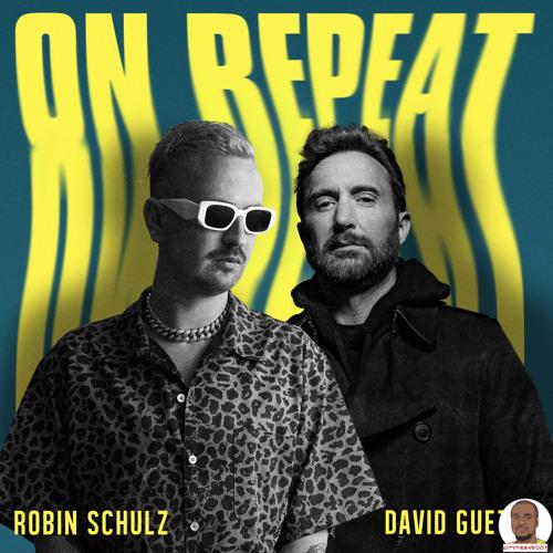 Robin Schulz David Guetta — On Repeat