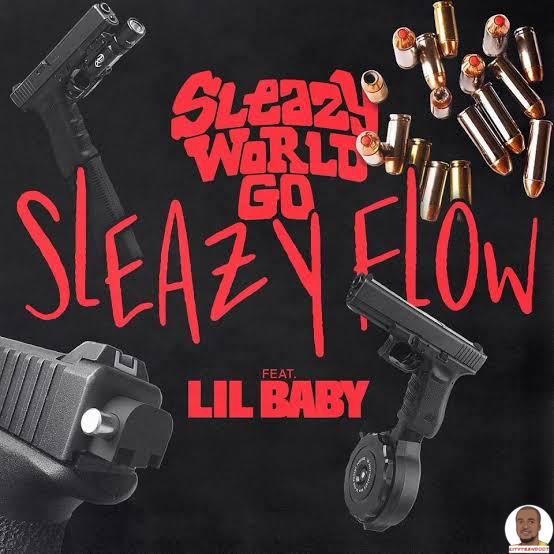 SleazyWord — Sleazy Flow Remix ft. Lil Baby