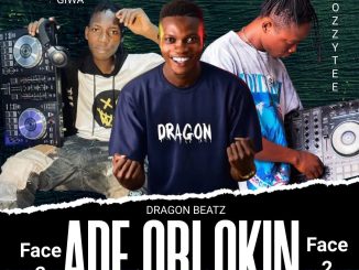 DJ Ozzytee Dragon Beatz DJ Tobzy Imole Giwa — Ade Ori Okin Part 2 Beat