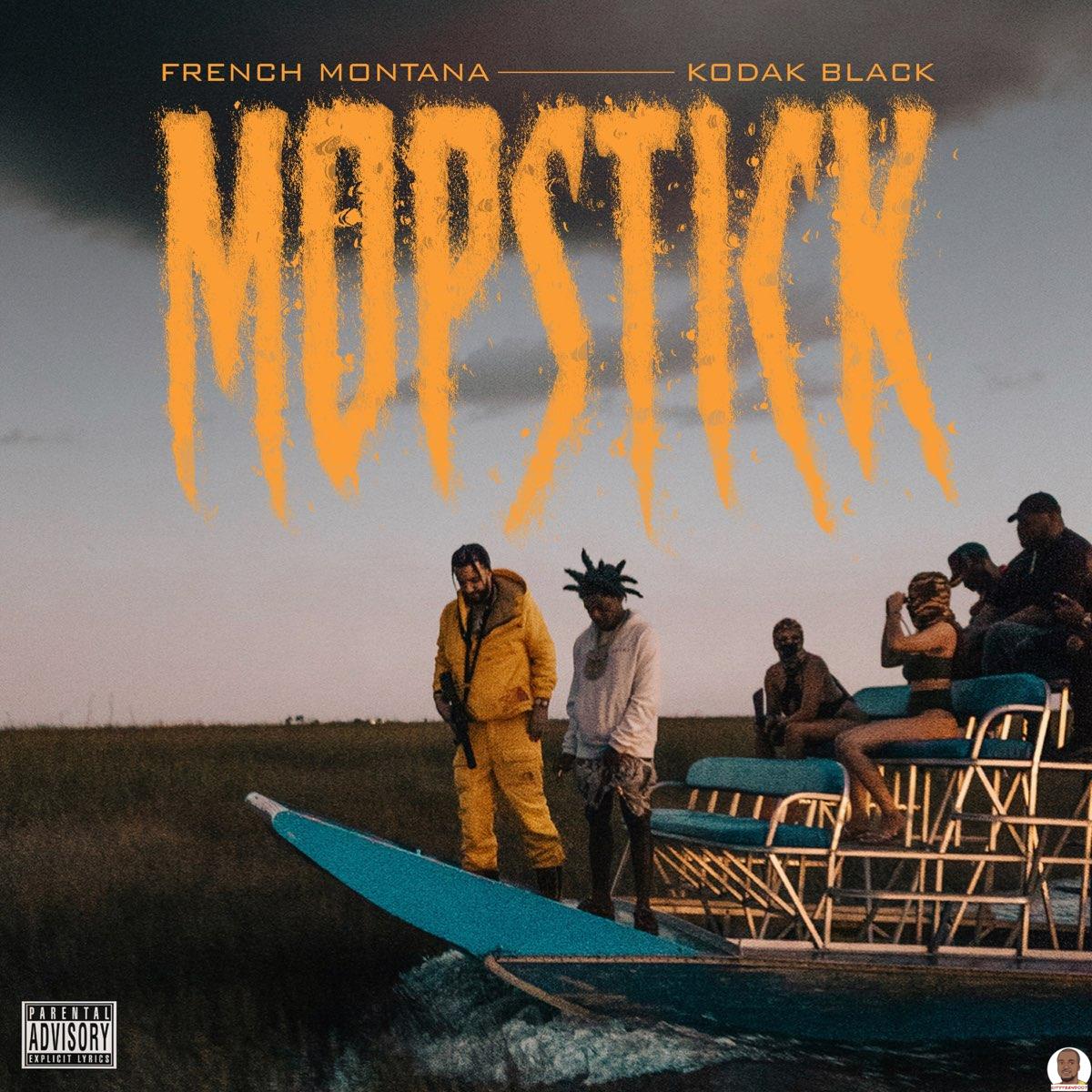 French Montana Kodak Black — Mopstick