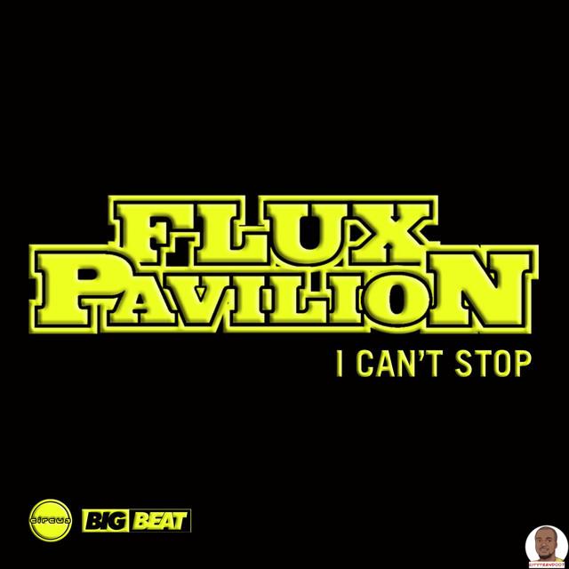 Flux Pavilion — I Cant Stop