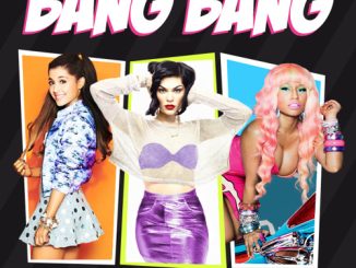 Jessie J Ariana Grande Nicki Minaj — Bang Bang