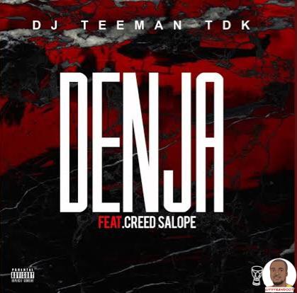 DJ TeeMan The Drum King — Denja ft. Creed Salope