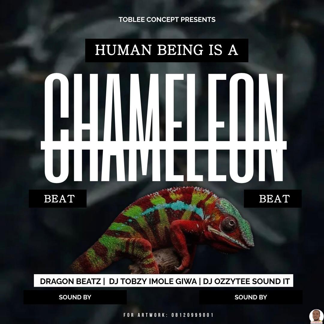 Dragon Beatz x DJ Tobzy Imole Giwa x DJ Ozzytee — Human Being Is A Chameleon Beat