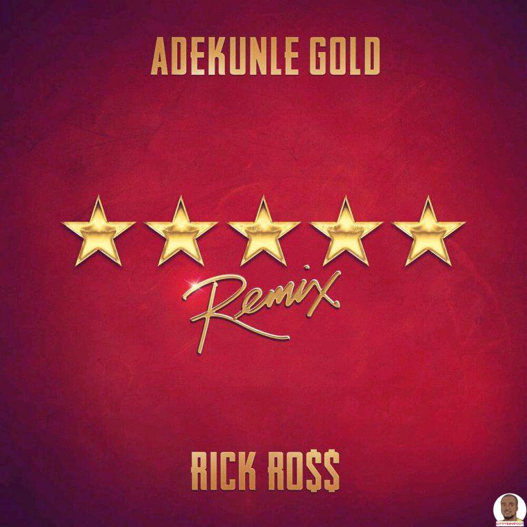 Adekunle Gold — 5 Star Remix ft. Rick Ross
