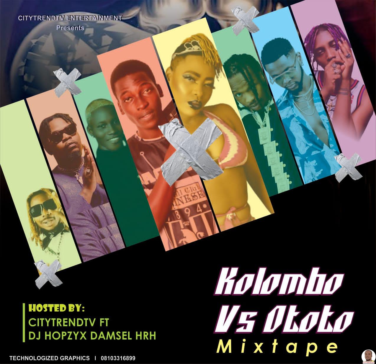 CitytrendTv ft. DJ Hopzy Damsel HRH — Kolombo Vs Ototo Organize