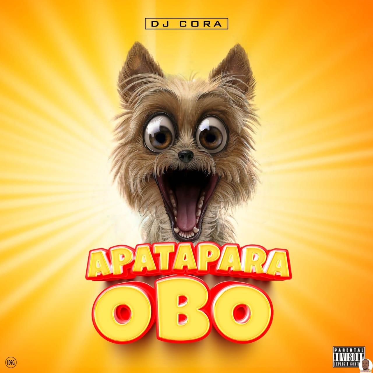 DJ Cora — Apatapara Obo Beat » CitytrendTv 