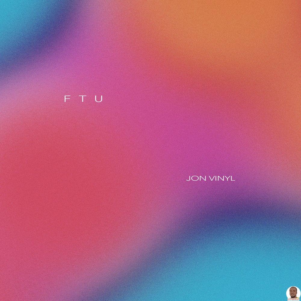 FTU — Jon Vinyl