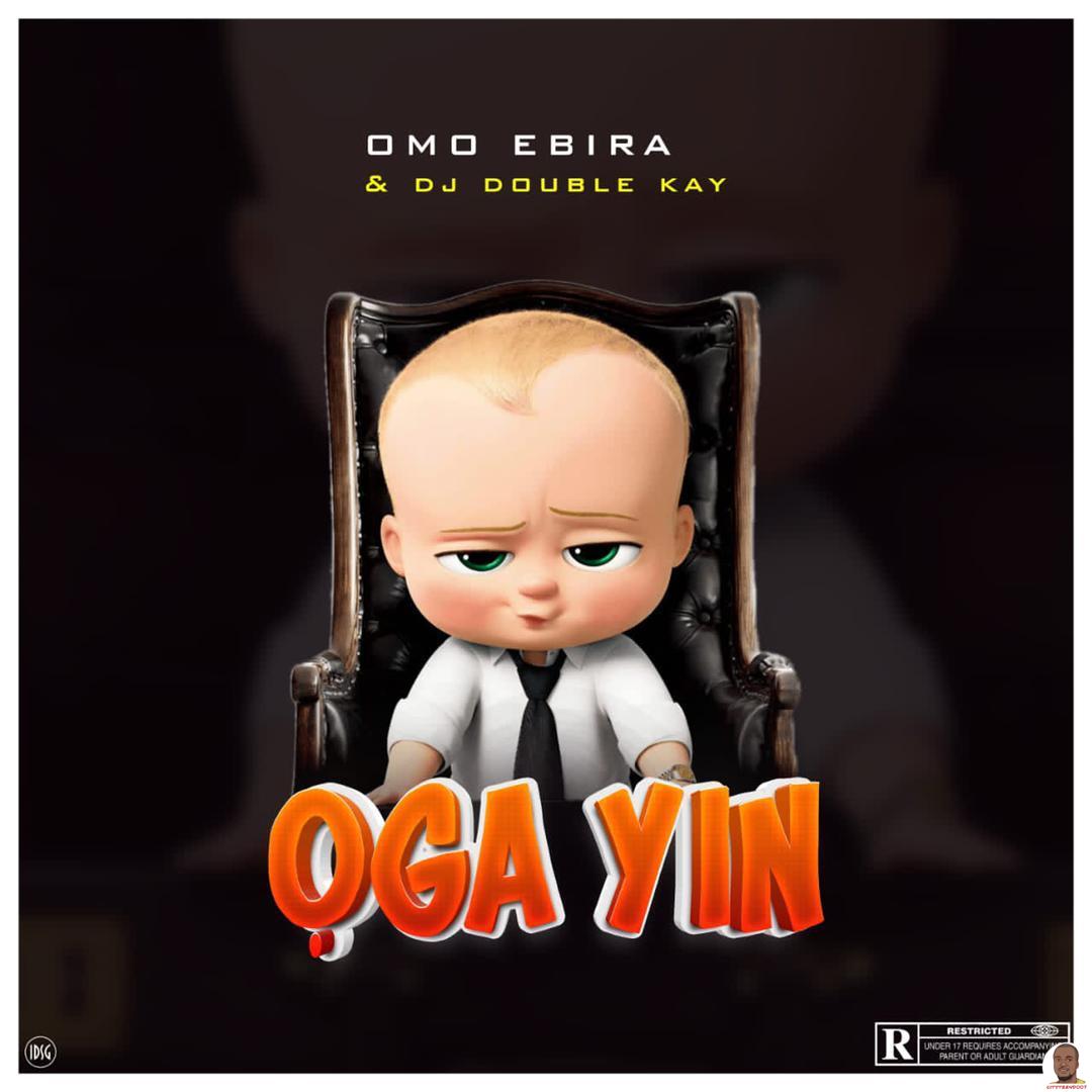 Omo Ebira DJ Double Kay — Oga Yin