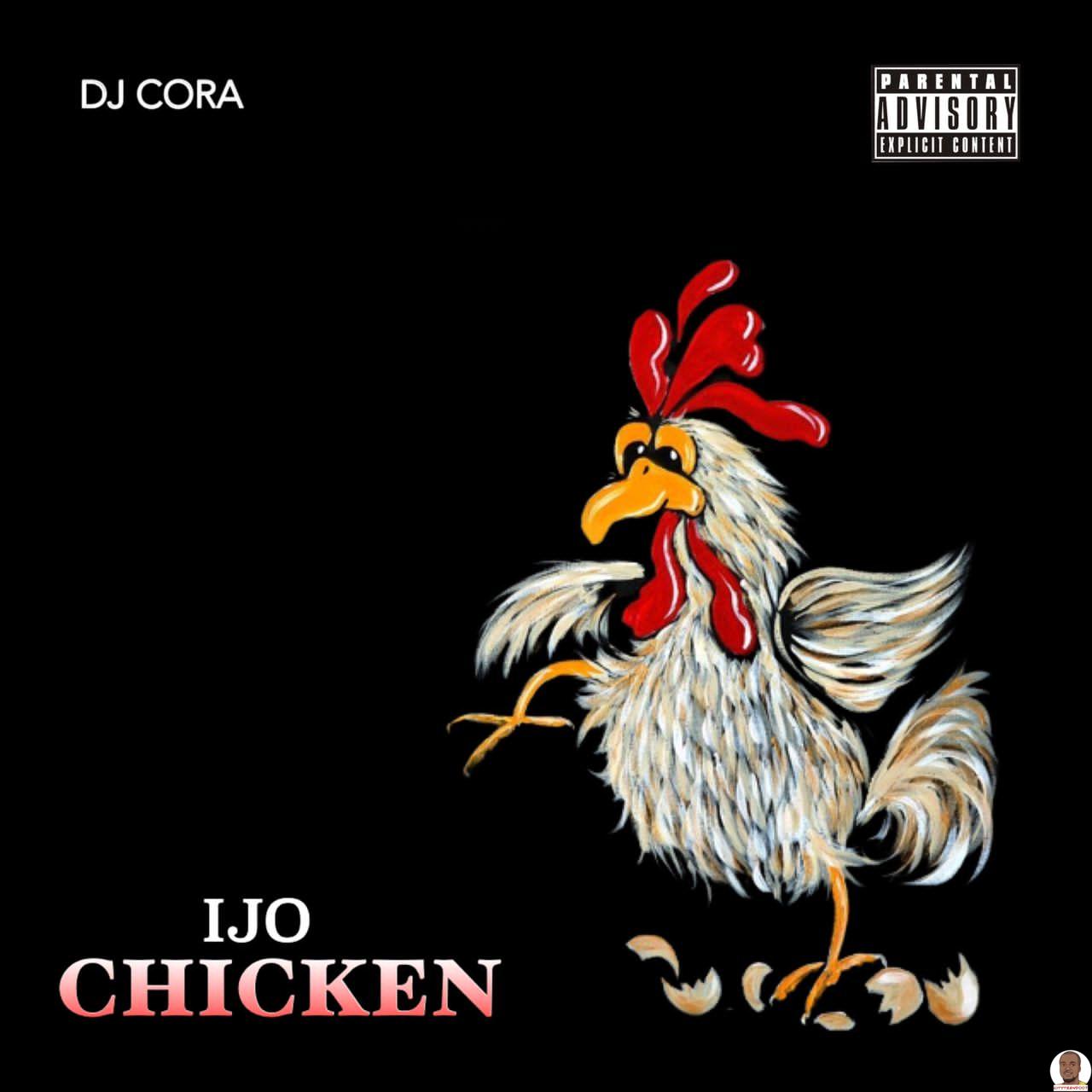 DJ Cora — Ijo Chicken Beat » CitytrendTv 
