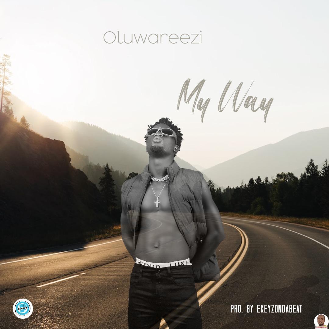 Oluwareezi My Way (Audio + Video) Mp3 Download Audio