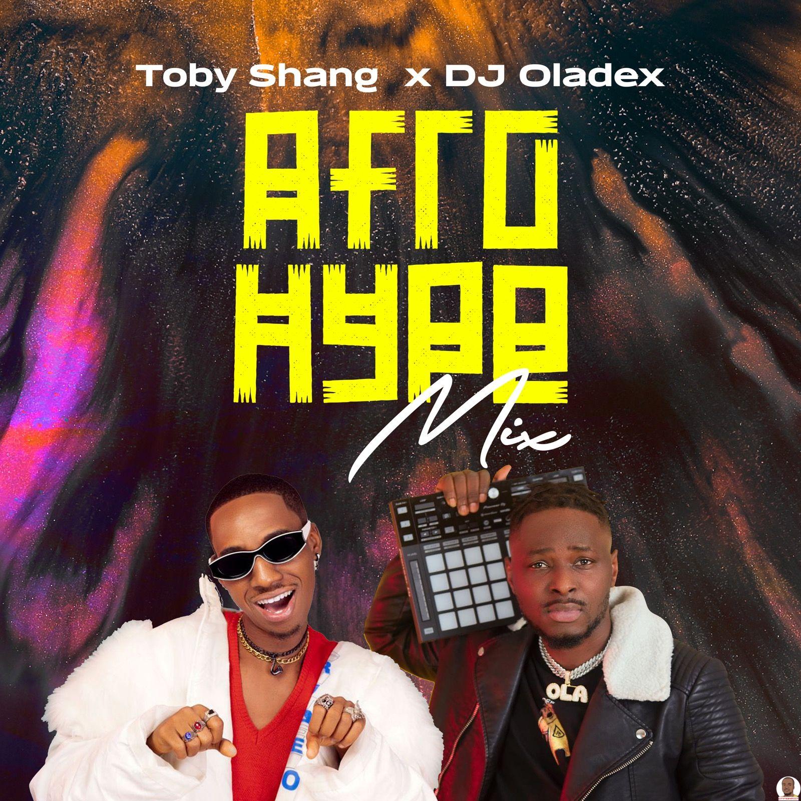 Toby Shang DJ Oladex — Afrohype